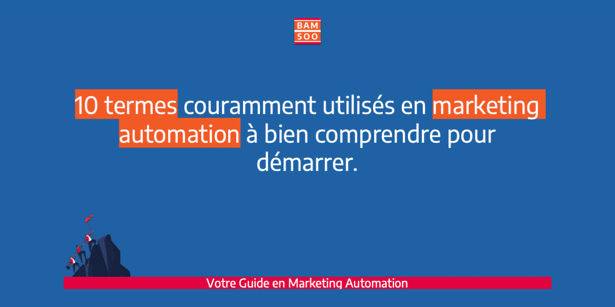 B.A.-BA du marketing automation, le jargon expliqué